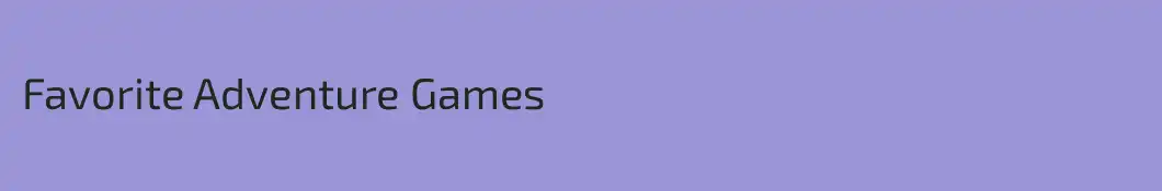 Favorite Adventure Games